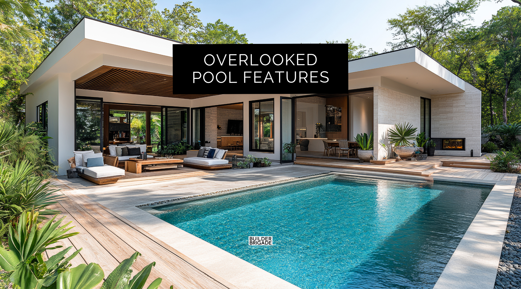 5 Overlooked Pool Area Features You’ll Wish You Had