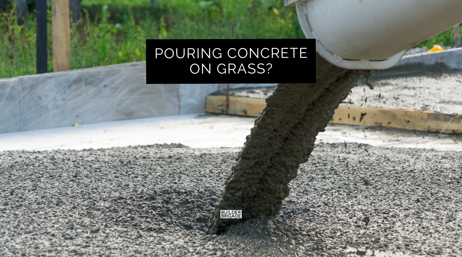 Don't Pour Concrete on Grass