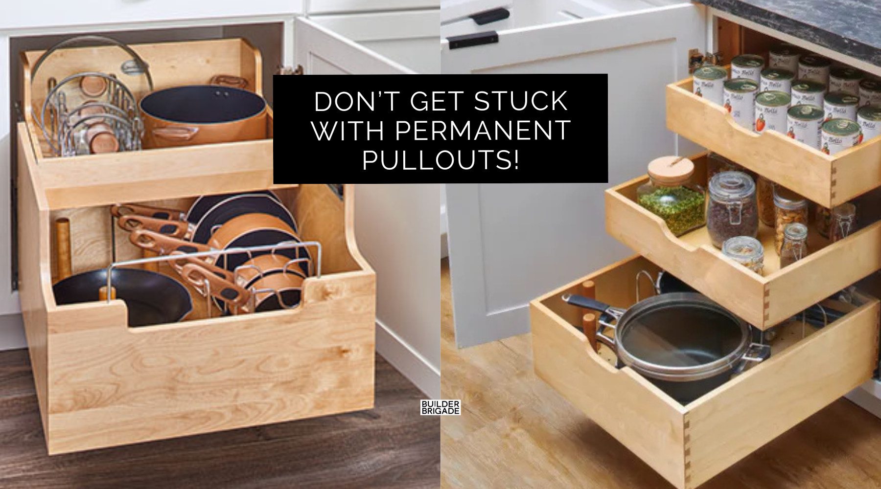 Don’t Get Stuck With Permanent Pullouts