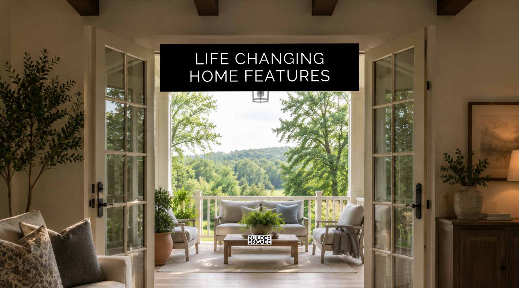 5 Life Changing Home Features Home Owners Swear By