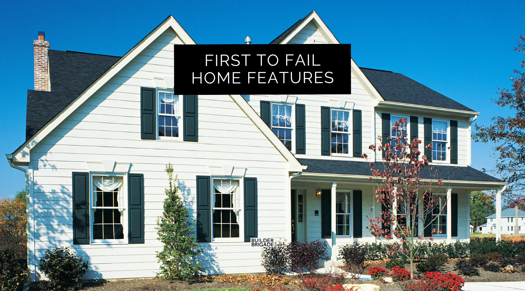 First To Fail Home Features