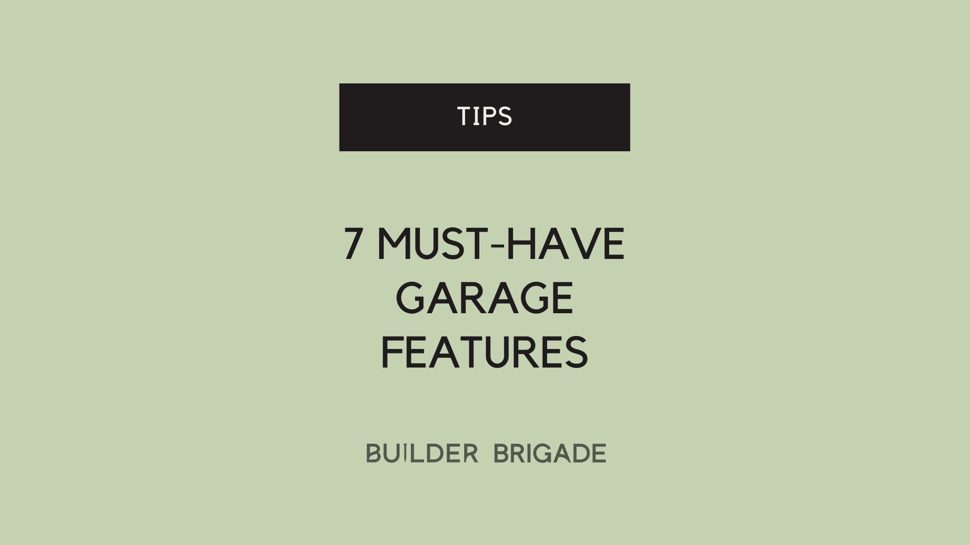 7 must-have garage features