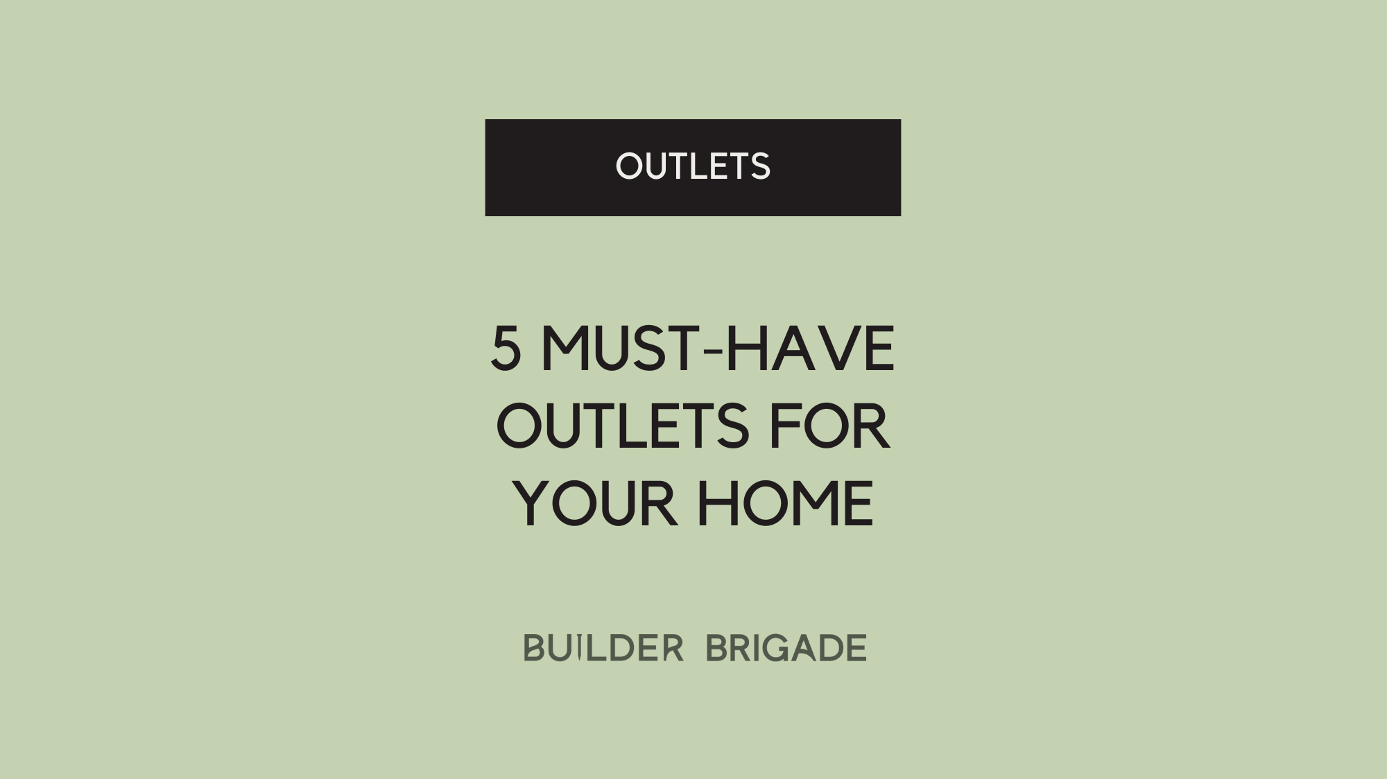 5 must-have outlets for your next house