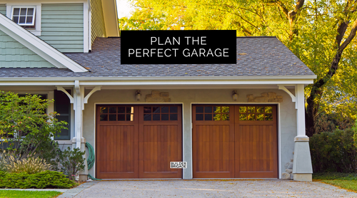 Let’s Plan Out the Perfect Garage