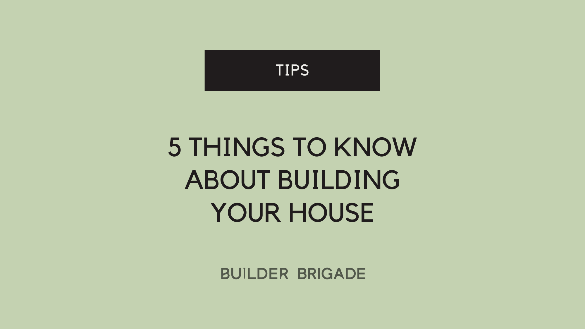 5 things I wish I knew before having my house built